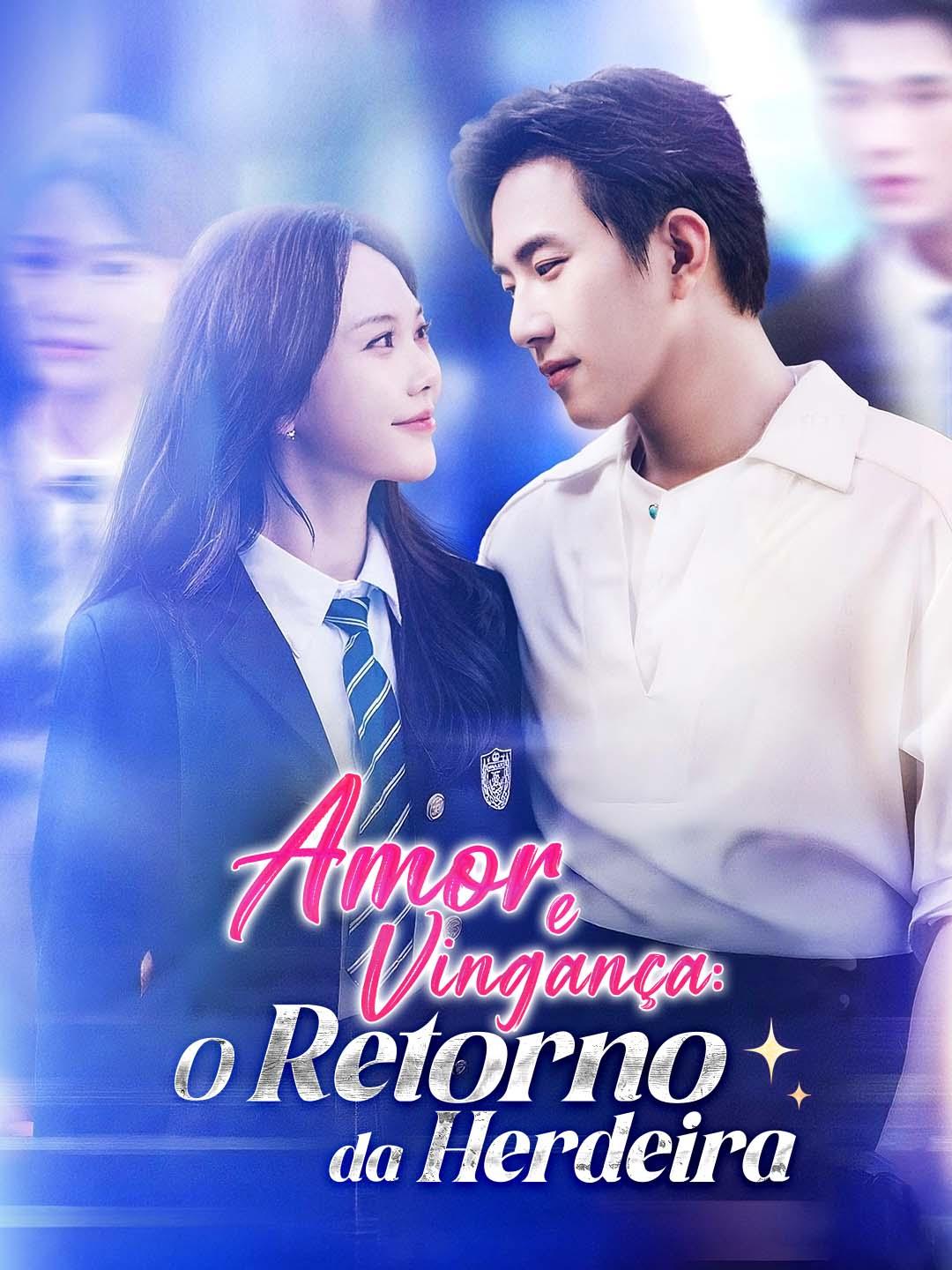 Amor e Vingança: O Retorno da Herdeira