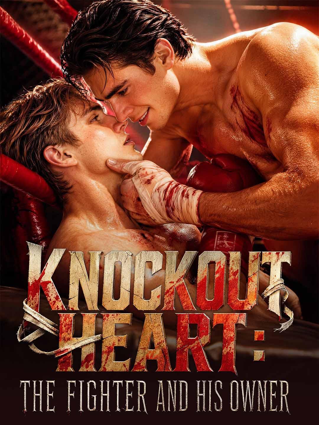 Knockout Heart: The Fighter and His Owner