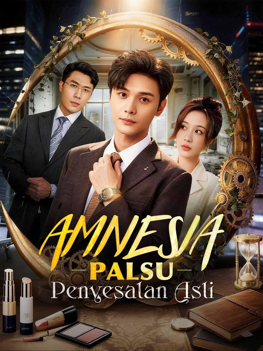 Drama China Amnesia Palsu, Penyesalan Asli sub Indo - poster